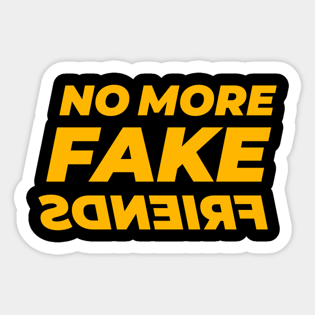 No More Fake Friends Sticker by GraphicDesigner